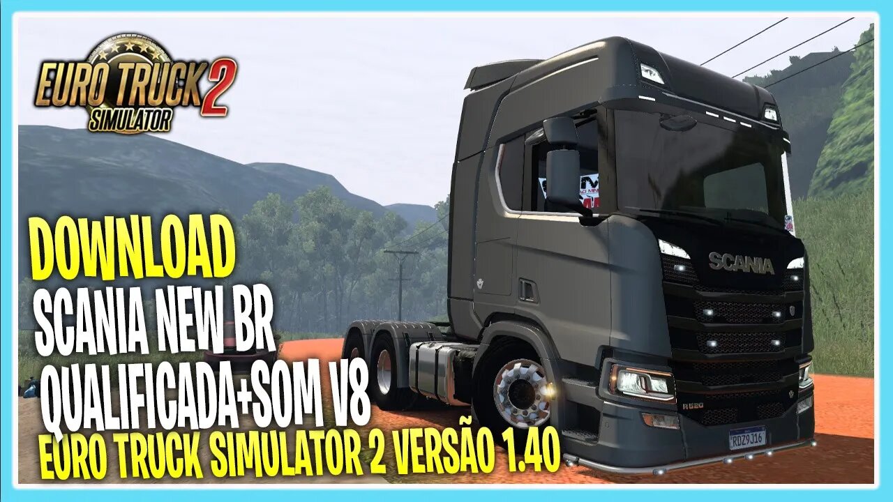 DOWNLOAD SCANIA NEW 1.40 QUALIFICADA EURO TRUCK SIMULATOR 2 VERSÃO 1.40