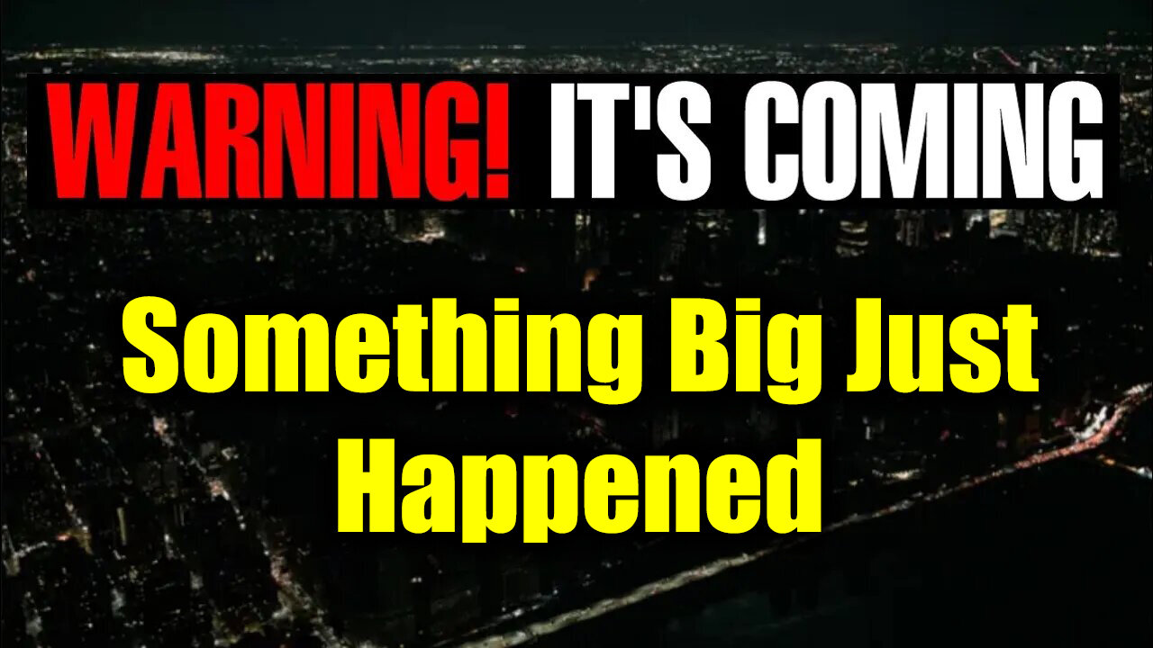 Something Rumbles Something Big Just Happened, An Important Message for Everyone