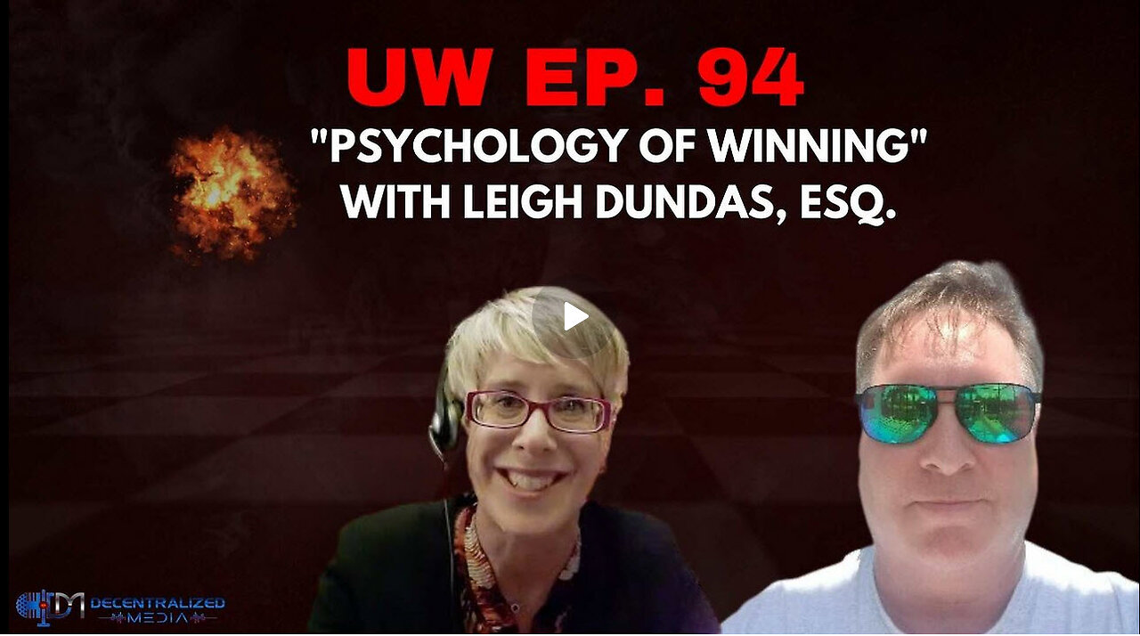 Unrestricted Warfare Ep. 94 | "Psychology of Winning" with Leigh Dundas, Esq.