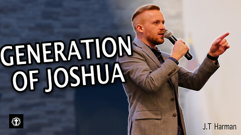 "Generation of Joshua" | J.T Harman | CYC22