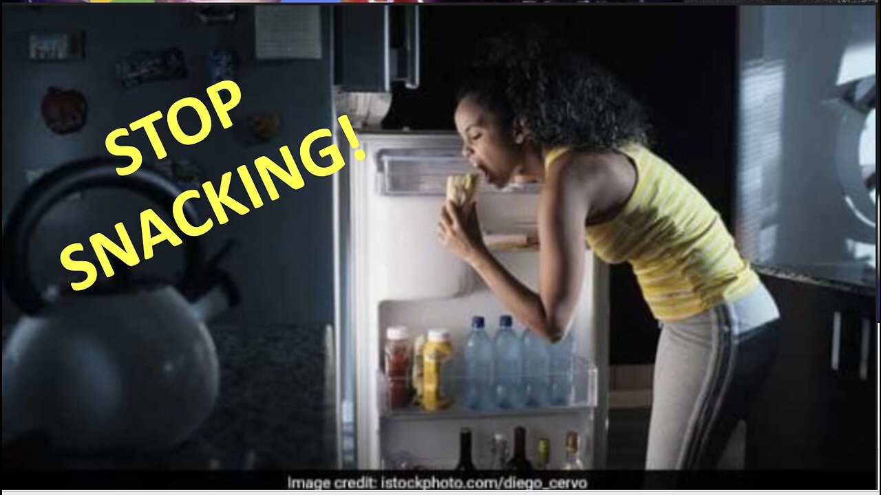 STOP SNACKING! if you want to lose weight asap