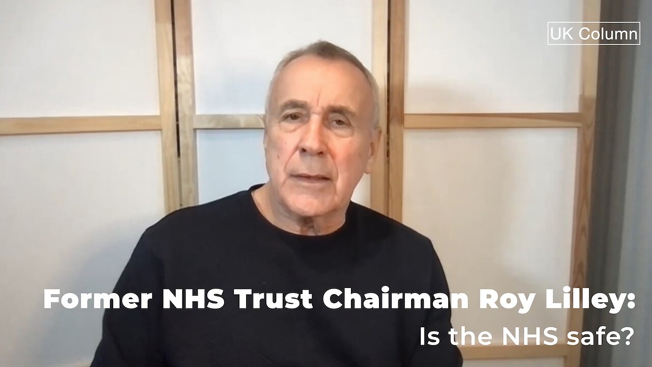 Former NHS Trust Chairman Roy Lilley: Is the NHS safe?