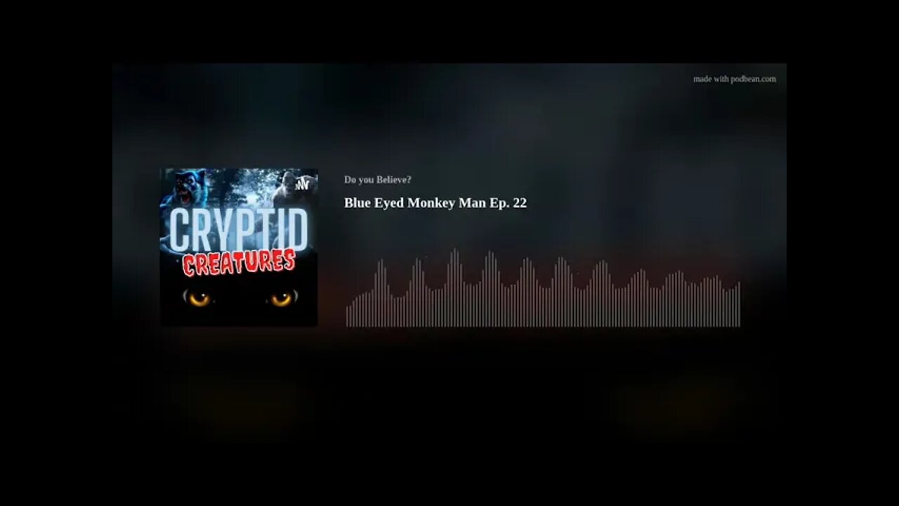 Blue Eyed Monkey Man Ep. 22