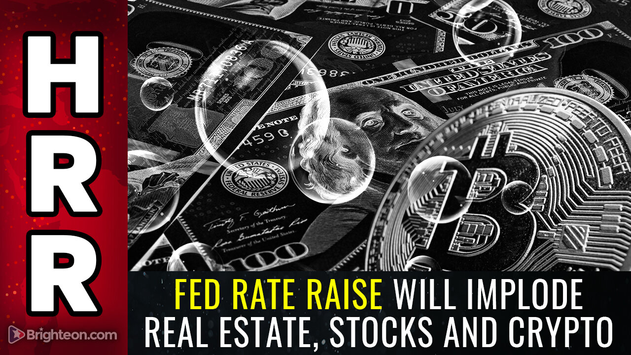 Fed rate raise will IMPLODE real estate, stocks and crypto