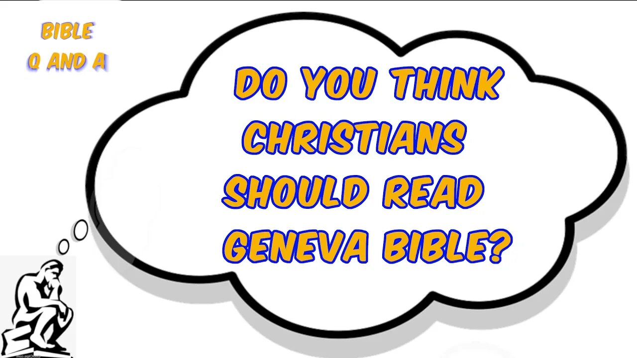 Do you think Christians should read Geneva Bible?