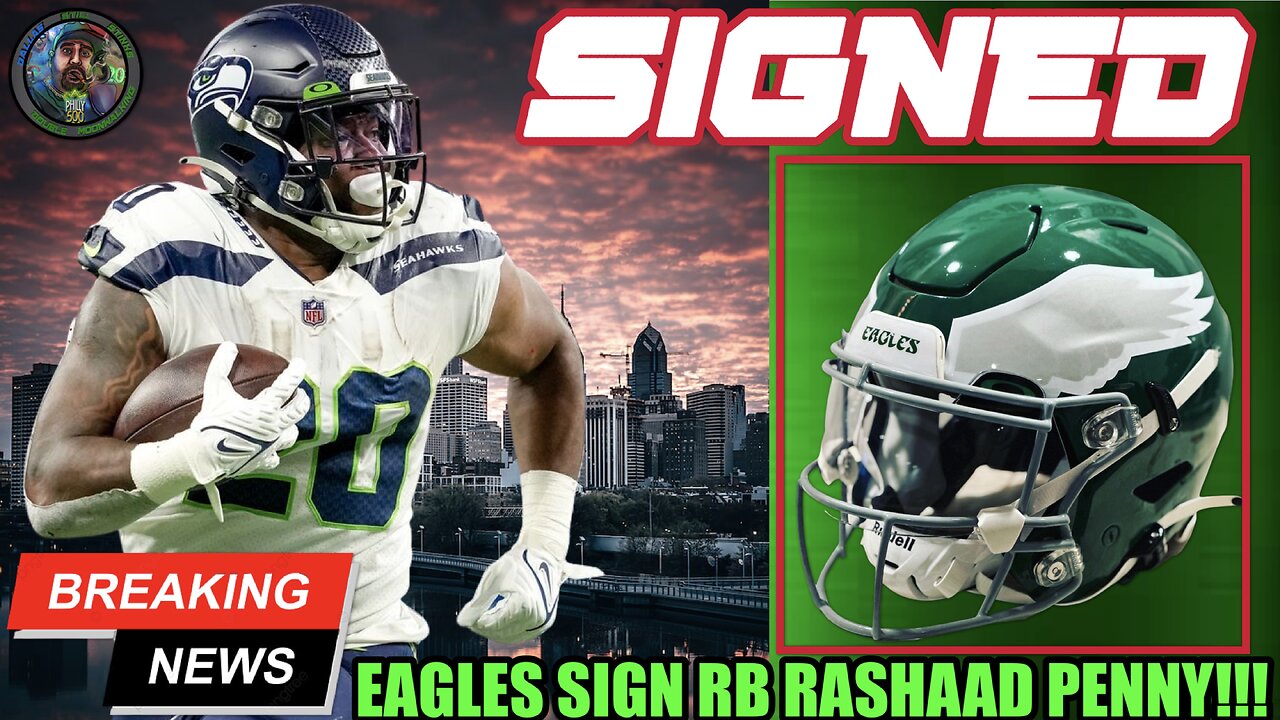 💥BREAKING: Eagles Sign RB Rashaad Penny!!! | Drafting A Running Back Early Is A MUST!!!