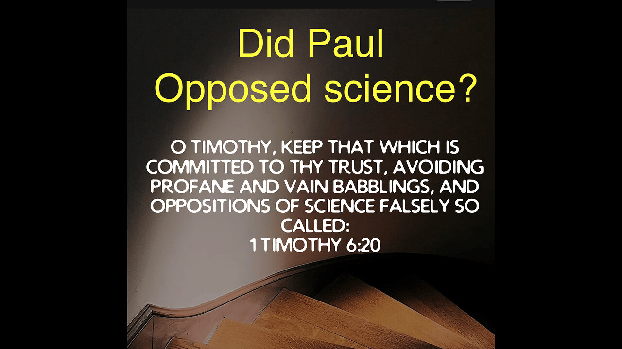 Did Paul opposed science?