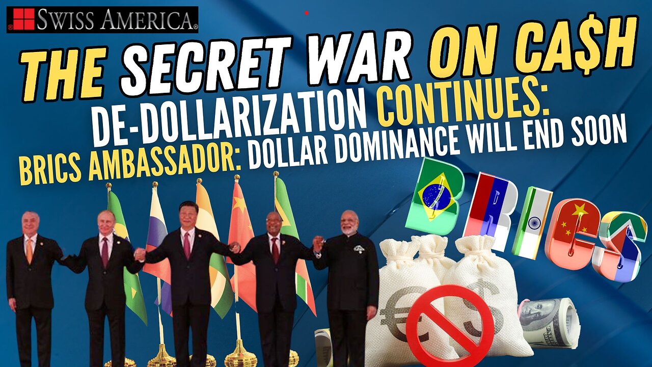 De-Dollarization Continues: BRICS Ambassador Says Dollar Dominance Will End Soon