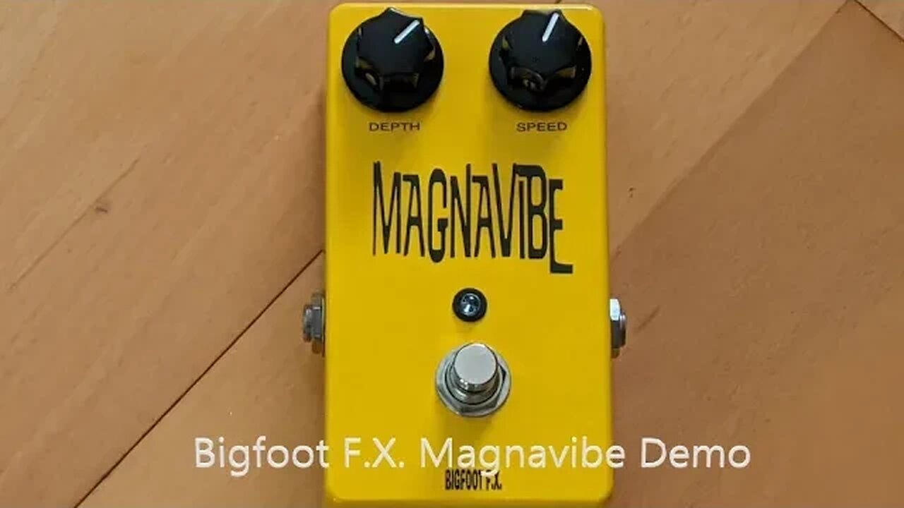 Pedal Demo Bigfoot F.X. Magnavibe Part 2