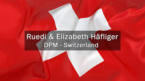Ruedi & Elizabeth Häfliger DPM - Switzerland