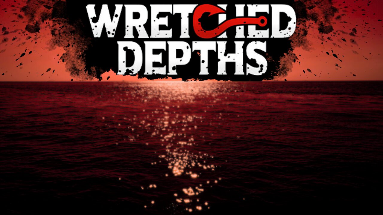 I'M AFRIAD OF THE FISH!!| Wretched Depths (Full Game)