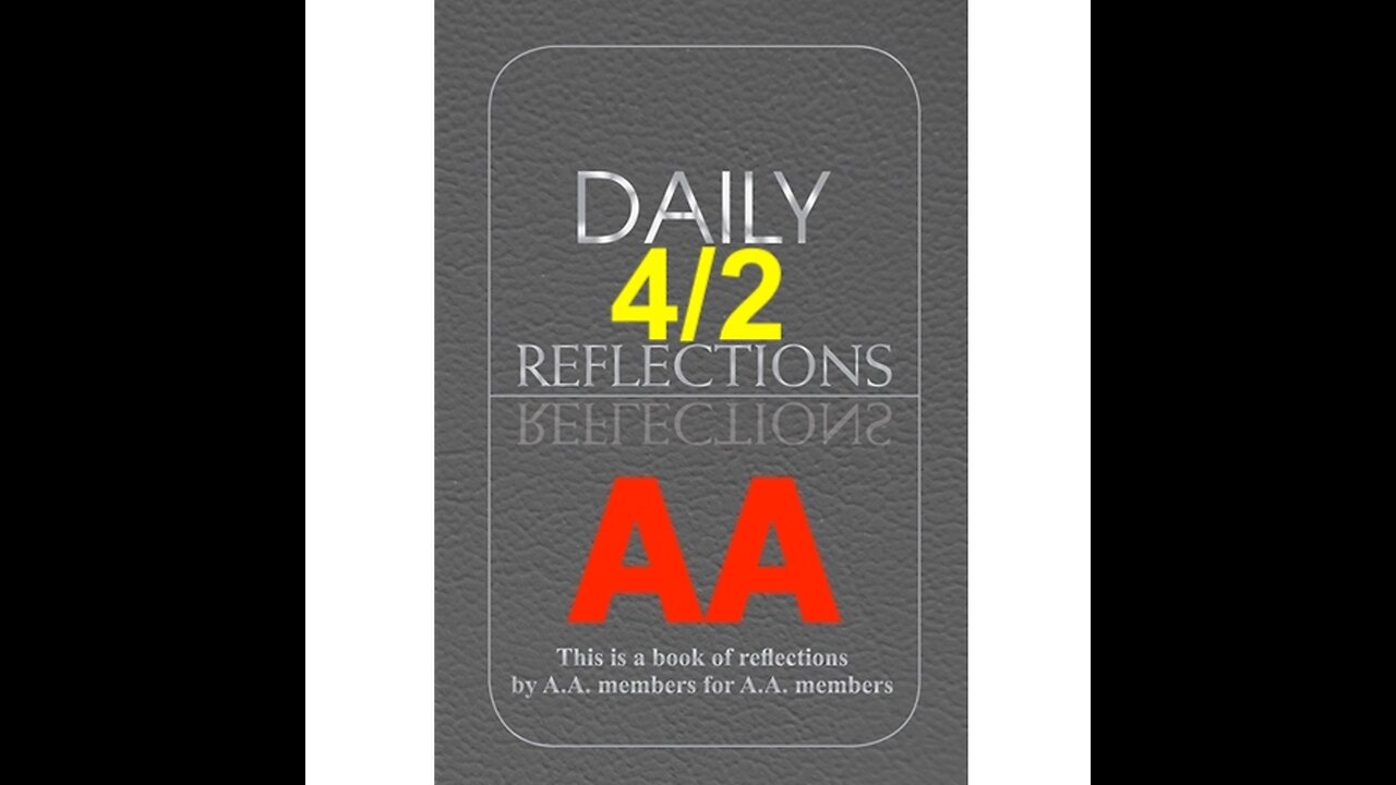 Daily Reflections – April 2 – A.A. Meeting - - Alcoholics Anonymous - Read Along