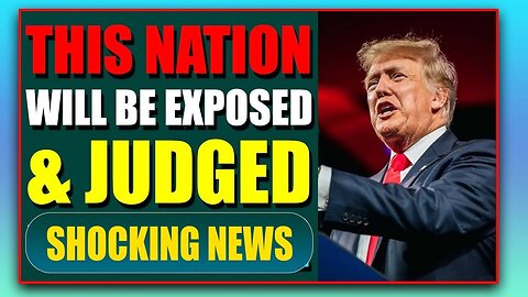 SHARIRAYE UPDATE TODAY THIS NATION WILL BE EXPOSED & JUDGED - TRUMP NEWS