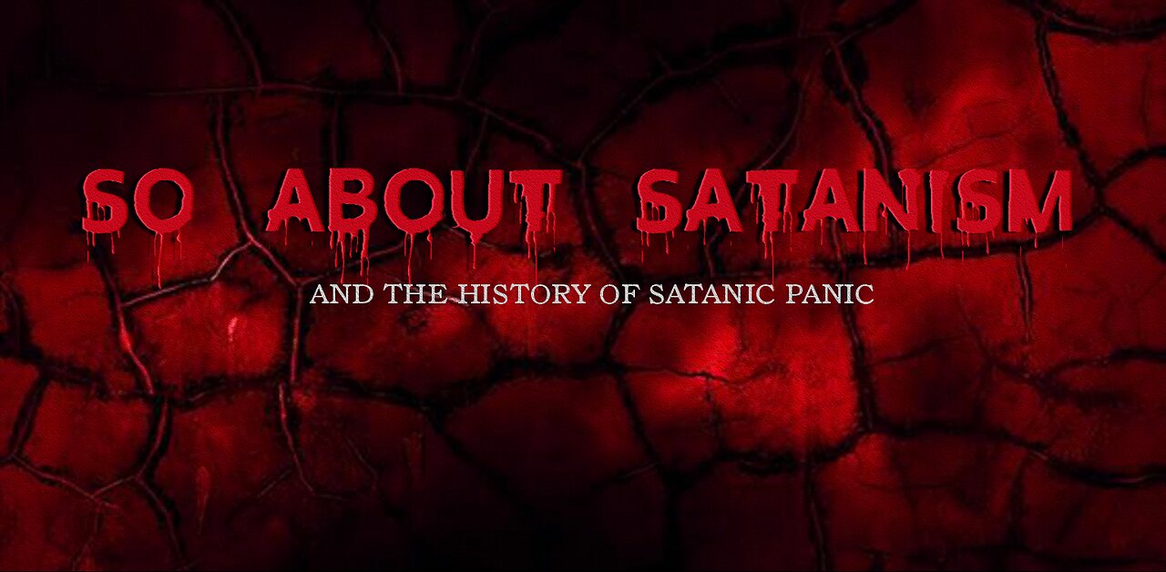 So About Satanism and The History of the Satanic Panic (2022) | HabbeningNetNews