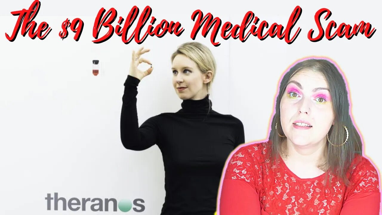 Elizabeth Holmes and Theranos - The $9 Billion Medical Scam | True Crime | Catalina Lupsa