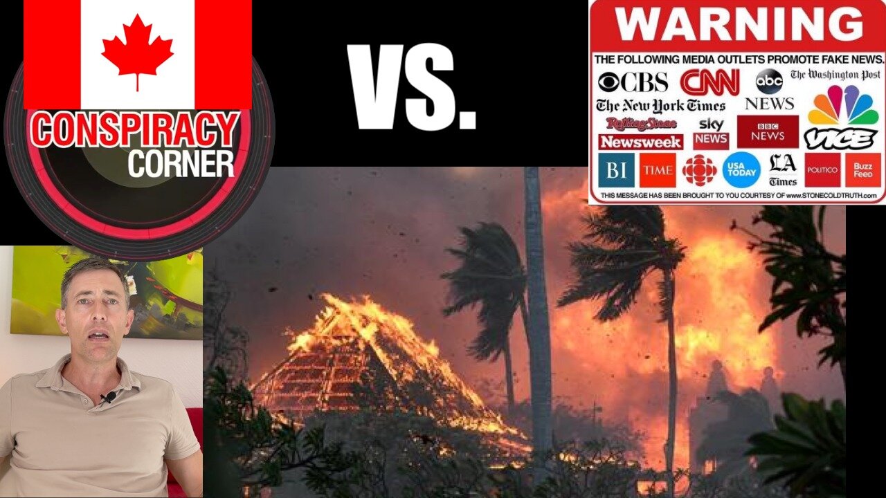 The Hawaii Fires -- Canadian Conspiracy Corner (CCC) vs the NY Times + "Trusted Institutions"