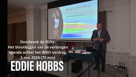 De stilte doorbreken; de verborgen agenda achter het WHO-verdragen blootleggen - Eddie Hobbs.