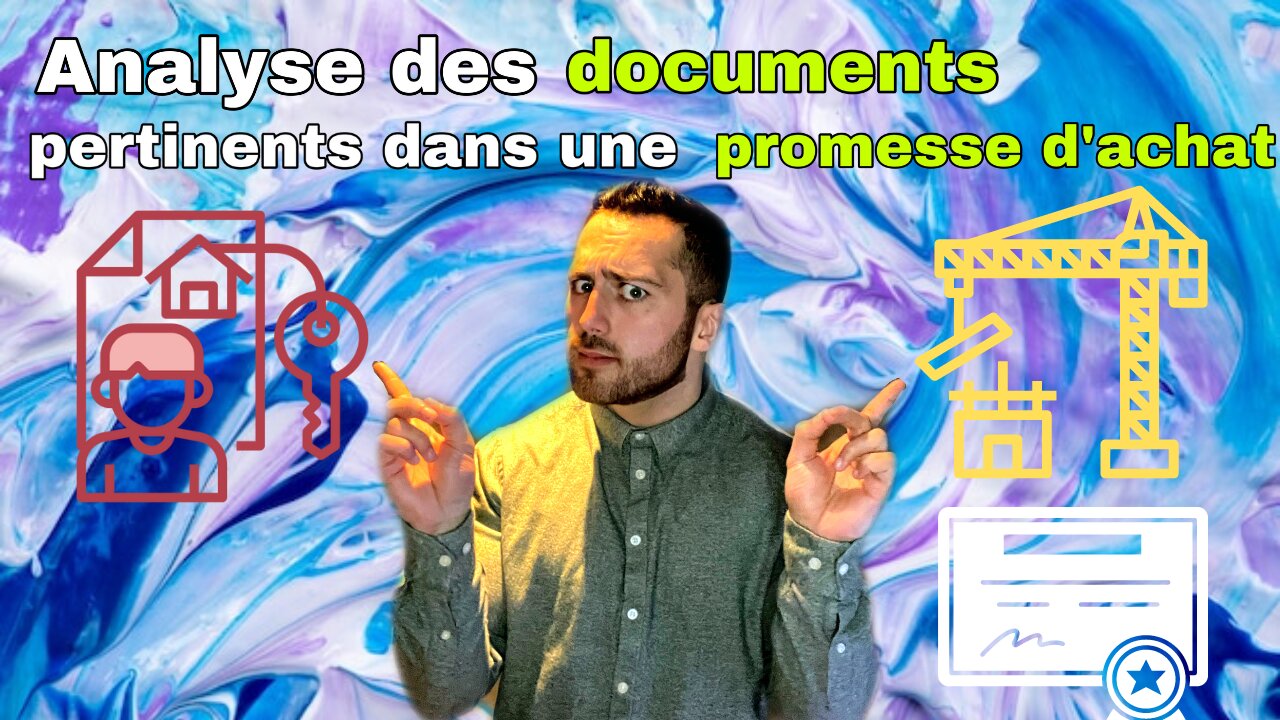 Quoi analyser comme DOCUMENT dans une PROMESSE D'ACHAT? guide pratique!