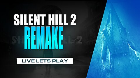 Silent Hill 2 Remake Live Lets Play