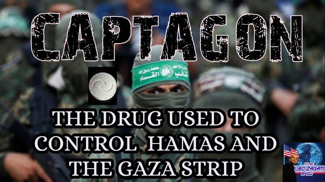 CAPTAGON THE DRUG USED TO CONTROL HAMAS AND THE GAZA STRIP