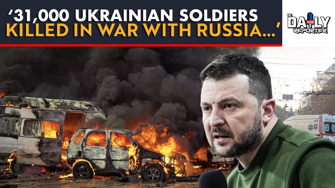 Ukraine war: Zelensky says 31,000 soldiers killed since Russia’s invasion