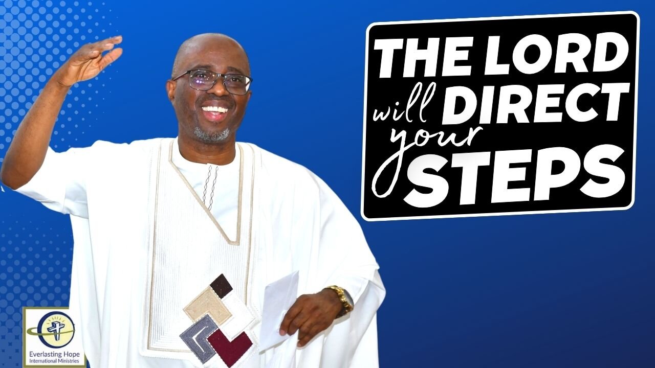The Lord Will Direct Your Steps | Pastor Daves Oludare Fasipe