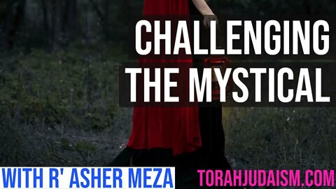 Challenging the Mystical