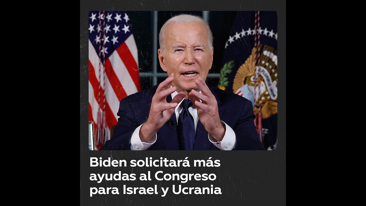 Biden: La ayuda a Ucrania e Israel es “una inversión inteligente”