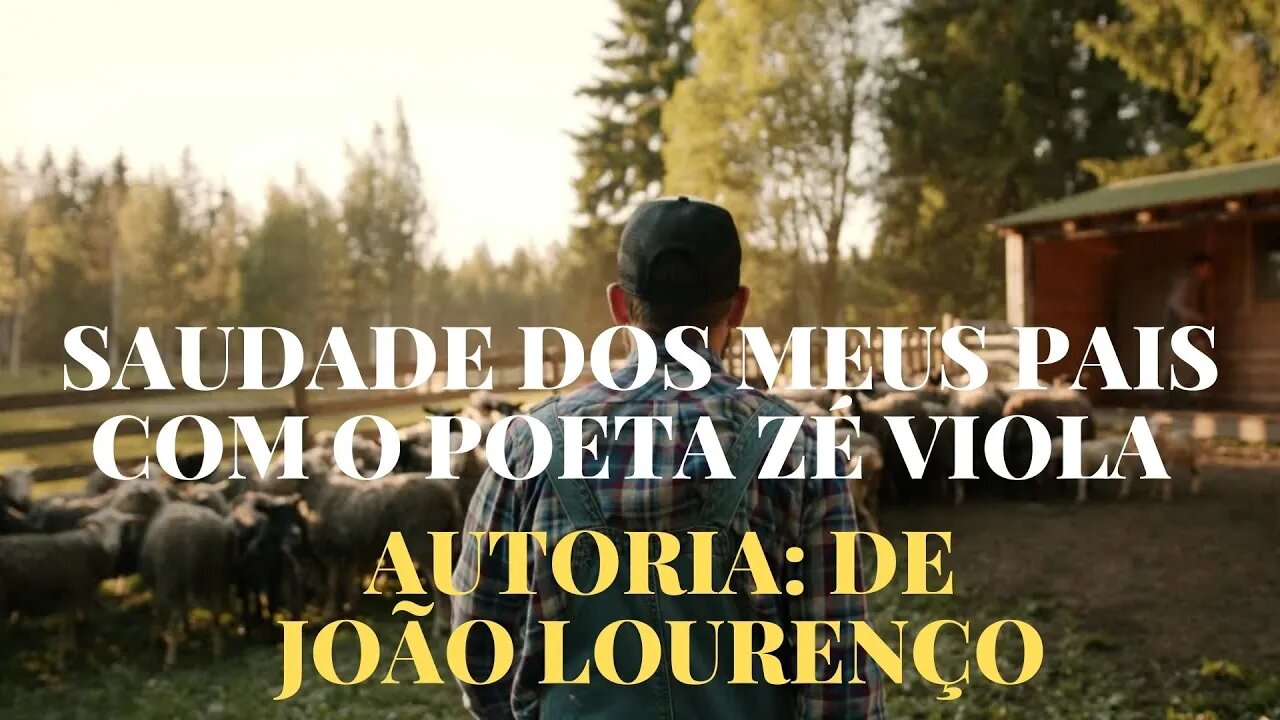 SAUDADE DOS MEUS PAIS COM O POETA ZÉ VIOLA