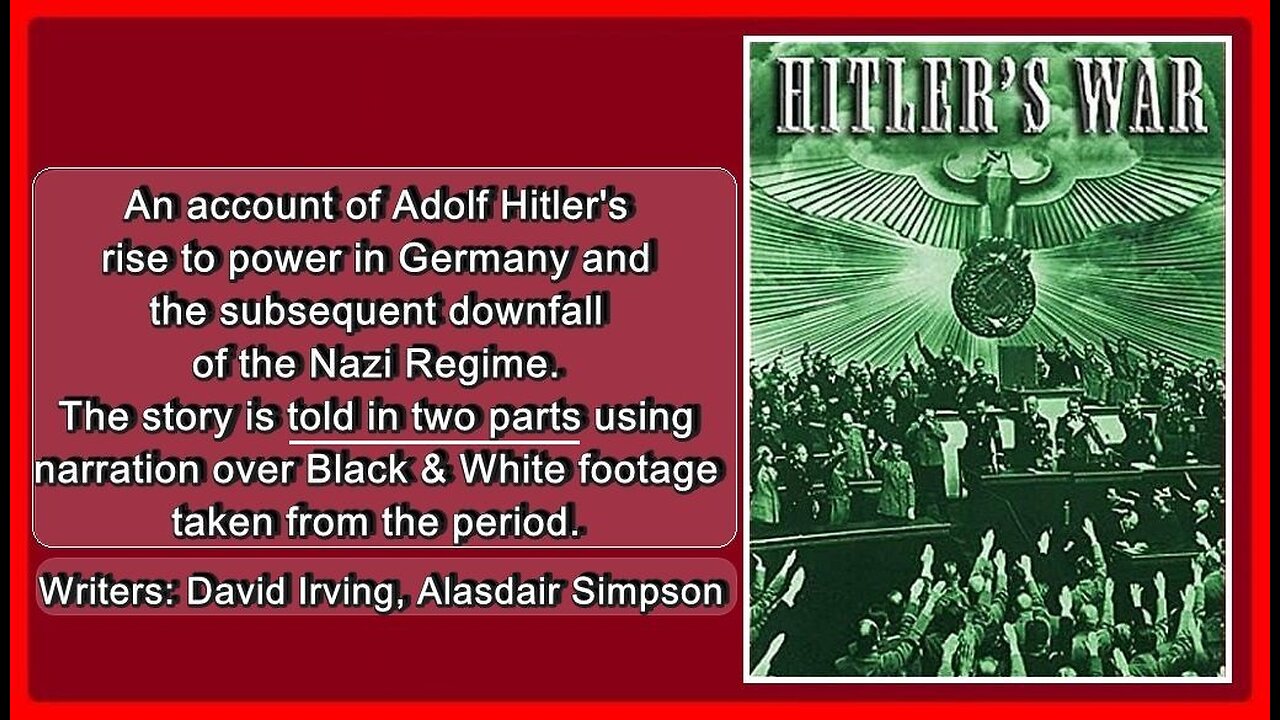 🎥Hitler's War: Part #1 (1940-1943) and Part #2 (1943-1945) • David Irving • (Full Film) •🕞1h 55m