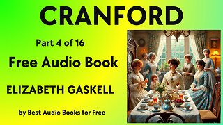 Cranford - Part 4 of 16 - by Elizabeth Cleghorn Gaskell - Best Audio Books for Free