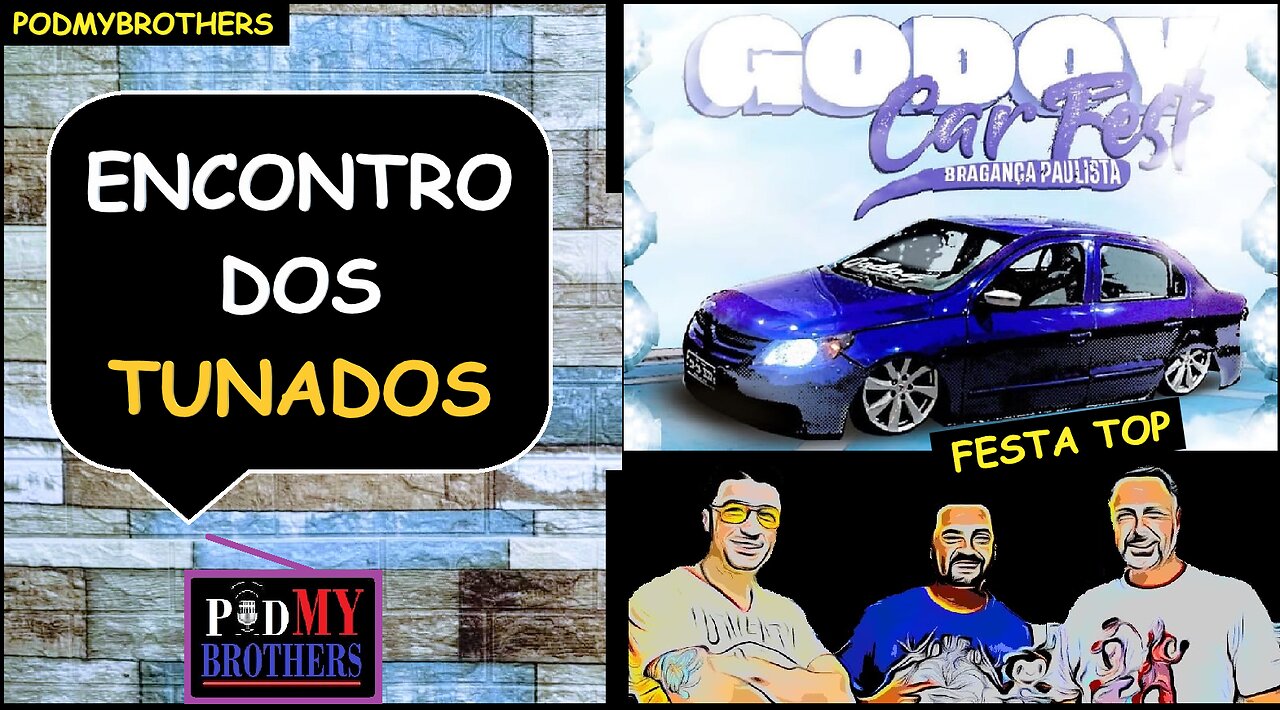 GODOY CAR FEST - ENCONTRO DOS TUNADOS EM BRAGANÇA PAULISTA