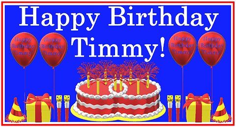 Happy Birthday 3D - Happy Birthday Timmy - Happy Birthday To You - Happy Birthday Song