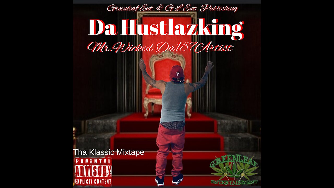 Da Hustlazking by Mr.Wicked Da187Artist