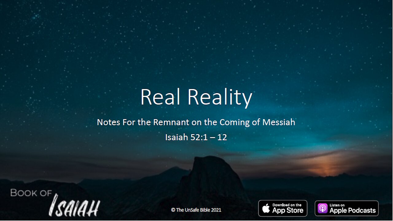 Isaiah 52:1 - 12 Real Reality