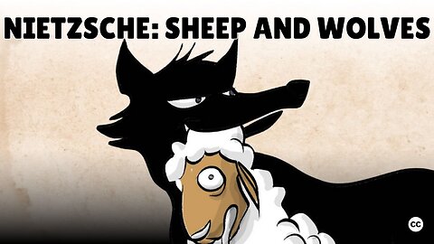 Nietzsche: Sheep and Wolves