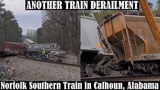 ANOTHER TRAIN DERAILMENT Norfolk Southern Train in Calhoun, Alabama