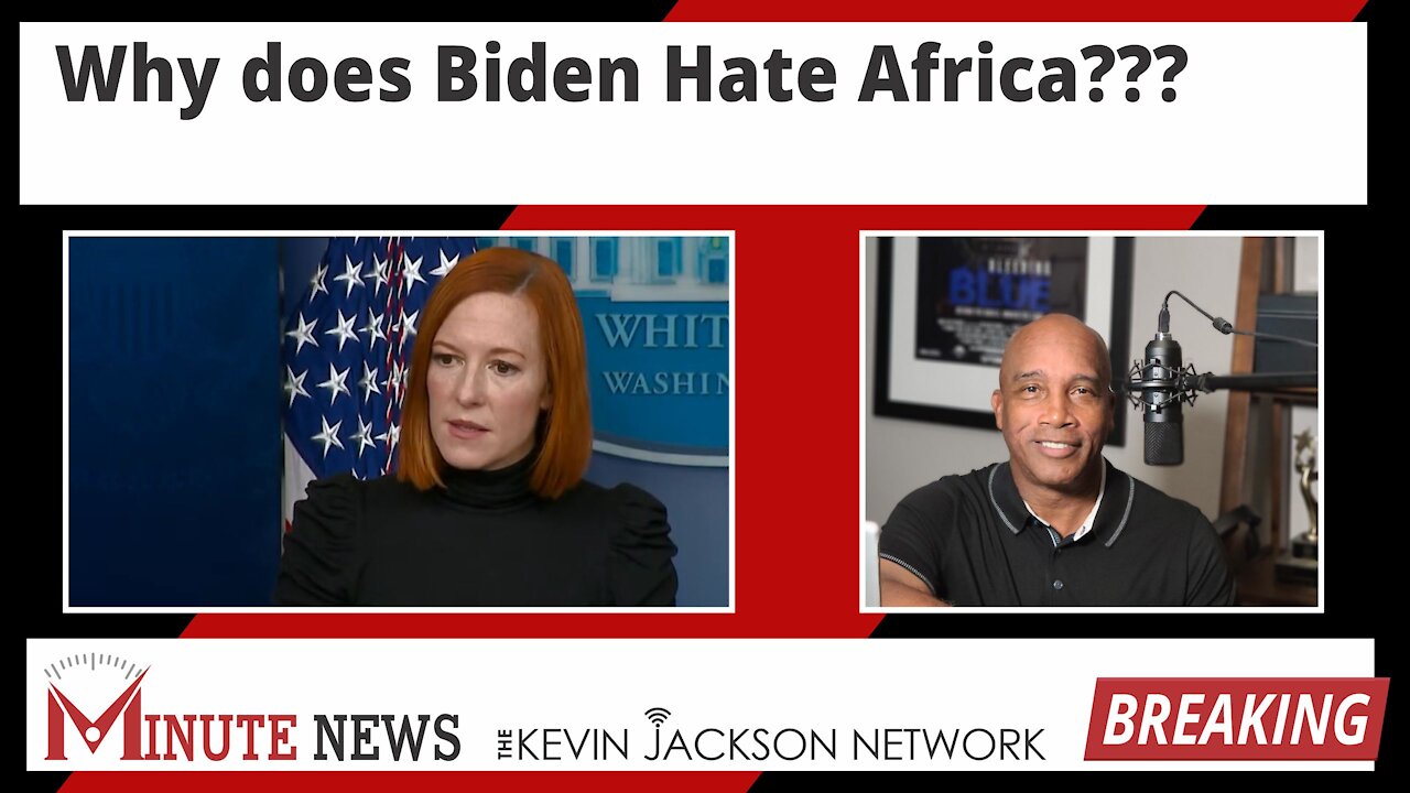 Why does Biden Hate Africa? - The Kevin Jackson Network