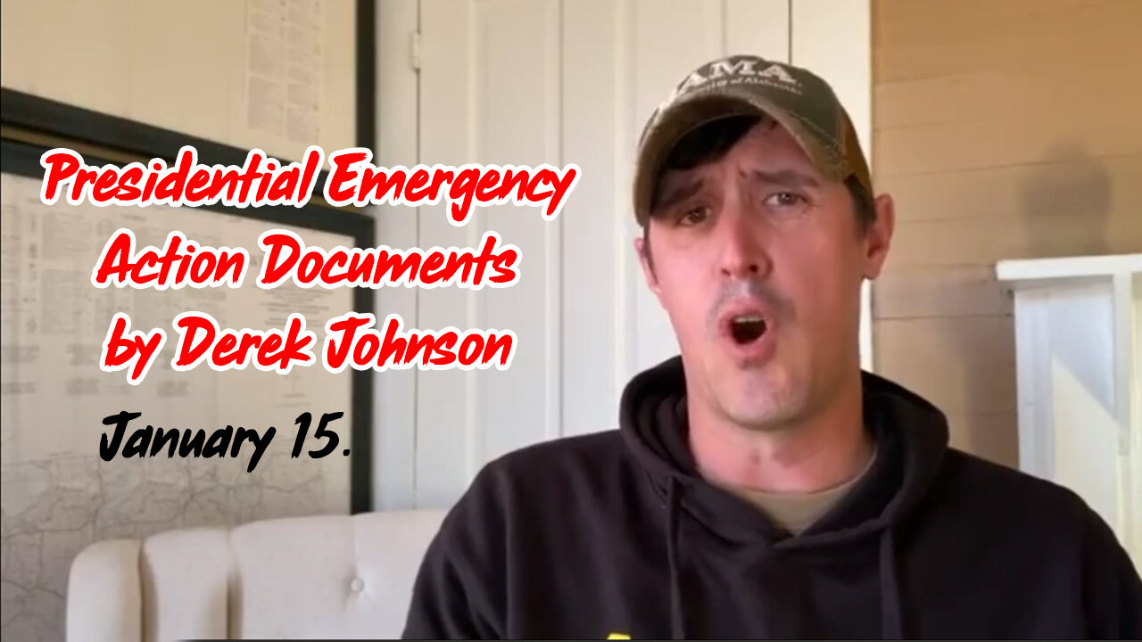 Derek Johnson January 15 - Presidential Emergency Action Documents.