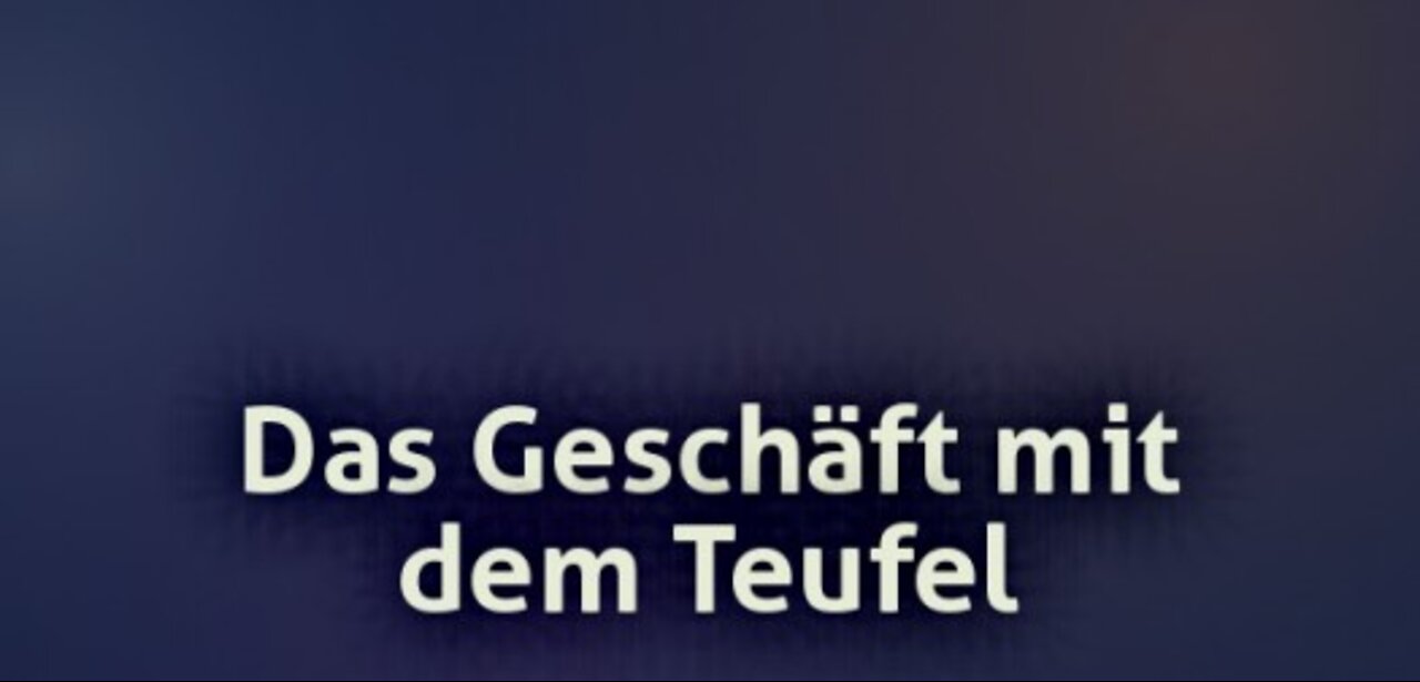 Das Geschäft mit dem Teufel