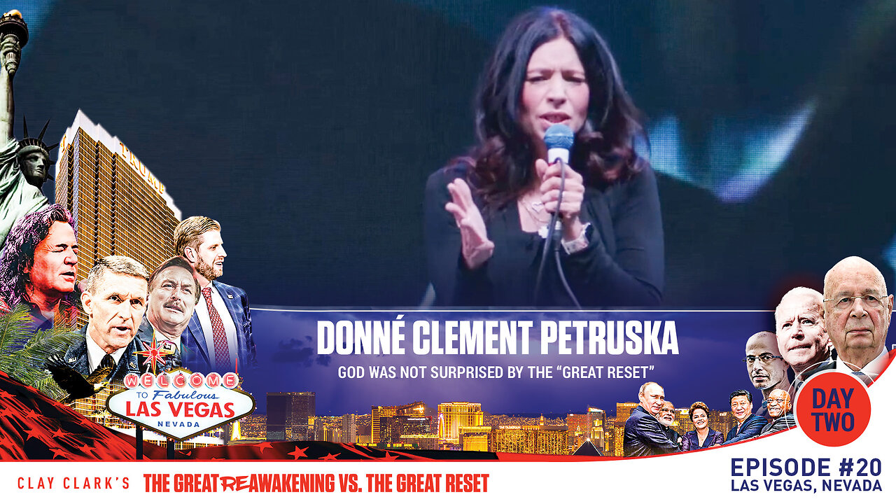 Donné Clement Petruska | God Was Not Surprised by the “Great Reset” | ReAwaken America Tour Las Vegas | Request Tickets Via Text 918-851-0102