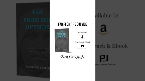 Far from the Outside #phoenixjames #book #poet #spokenword #poetry #writing #reading #poetry #books