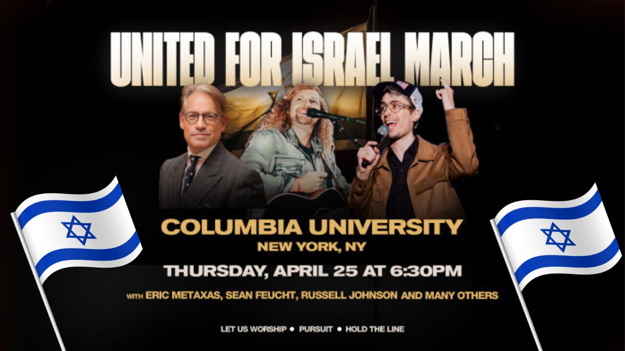 Sean Feucht United for Israel March Columbia University Pro Israel Demonstration