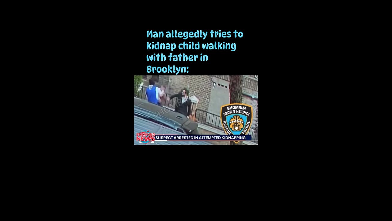 Man allegedly tries to kidnap child walking with father in Brooklyn: