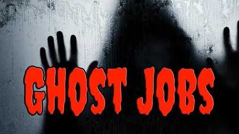 Ghost Jobs