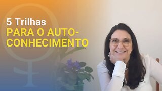 5 Trilhas para o Autoconhecimento