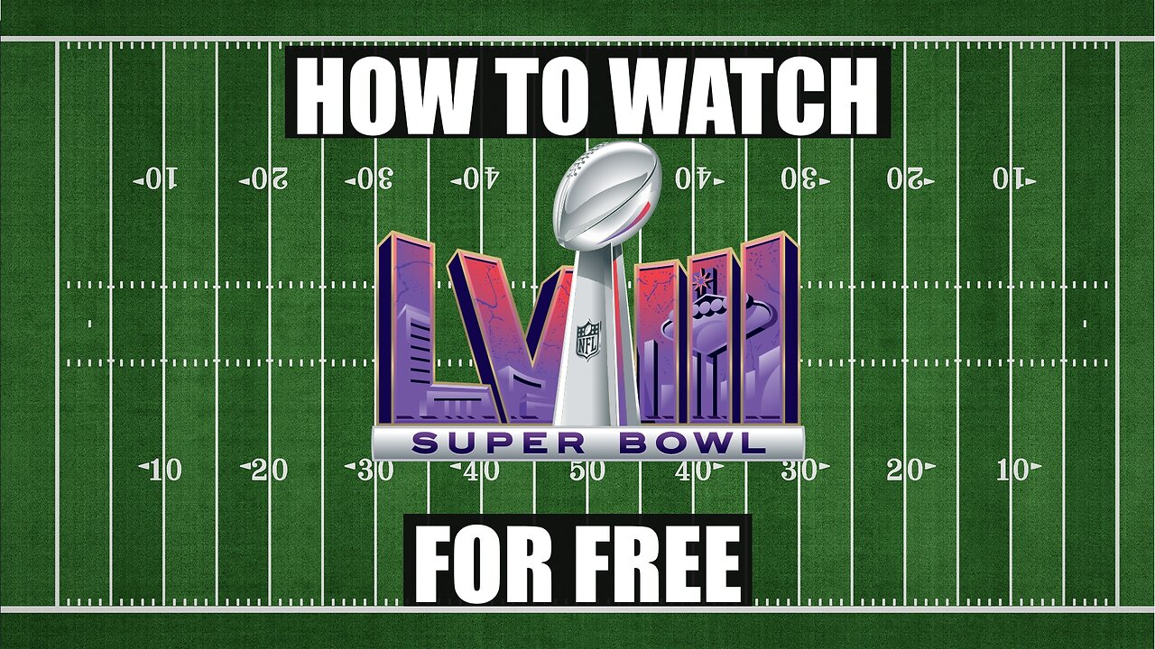 2023 NFL Cord Cutting Guide-How to Watch Super Bowl 58 for Free