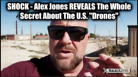 SHOCK - Alex Jones REVEALS The Whole Secret About The U.S. "Drones"