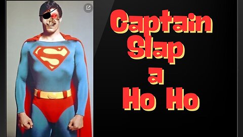 Capt Slap a Ho Ho