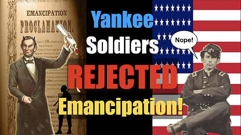 Ep.15- CANCEL LINCOLN; The Betrayal of 1776: Yankee Soldiers REJECTED Emancipation